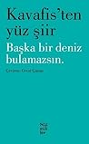 Kavafis'ten Yüz Şiir: Bir Başka Deniz Bulamazsın