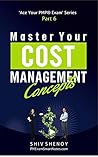 PMP Exam Prep: Master Your Cost Management Concepts (Updated for 2021 Exam Syllabus): Learn simplified PMP concepts in a brain-friendly way. Take the exam with confidence. (Ace Your PMP® Exam Book 5)
