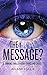 The Message? A thinking thriller about change and choice