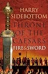 Fire and Sword (Throne of the Caesars #3) Fire and Sword (Throne of the Caesars #3)
