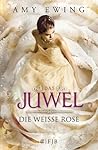 Die Weiße Rose by Amy Ewing
