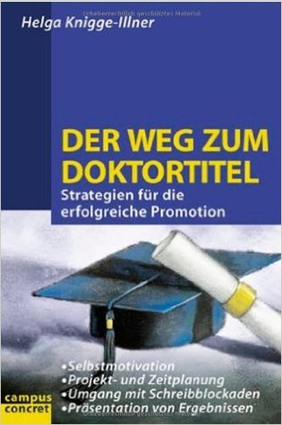 Der Weg zum Doktortitel: Strategien für die erfolgreiche Promotion (Paperback)