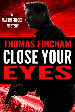 Close Your Eyes (Martin Rhodes, #1)