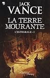La Terre mourante...