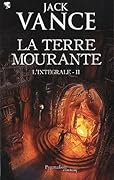 La Terre mourante - L'intégrale 2