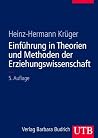 Einführung in Theorien und Methoden der Erziehungswissenschaft Einführung in Theorien und Methoden der Erziehungswissenschaft