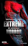 Extreme Horror - Die Anthologie by Frank Festa