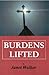 Burdens Lifted