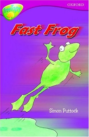 Fast Frog (Oxford Reading Tree: Stage 10b: Treetops)