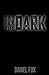 In The Dark