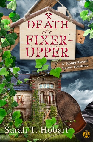 Death at a Fixer-Upper (A Home Sweet Home Mystery, #1)