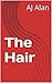 The Hair