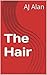 The Hair