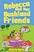 Rebecca and Her Bushland Friends by Vittoria Healey