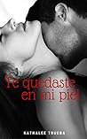 Te quedaste en mi...