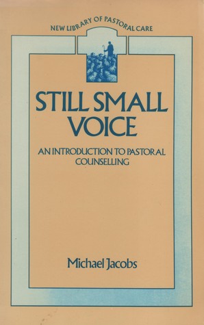 Still Small Voice: An Introduction to Pastoral Counselling (New Library Of Pastoral Care)