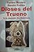 Dioses del trueno by Sandra Moyano