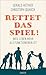 Rettet das Spiel! by Gerald Hüther