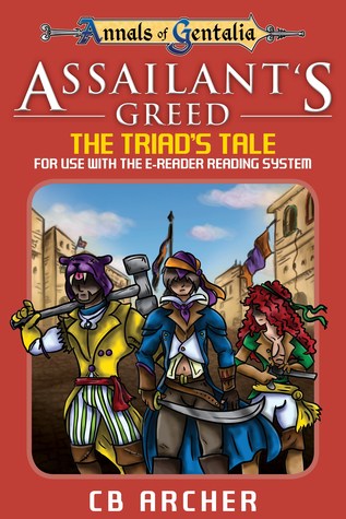 Assailant’s Greed: The Triad’s Tale (Tales of Gentalia, #4)