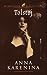 Anna Karenina by Leo Tolstoy