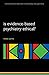 Is evidence-based psychiatry ethical? by Mona Gupta