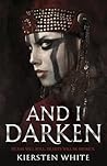 Book cover for And I Darken (The Conqueror's Saga, #1)