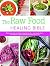 The Raw Food Healing Bible:...