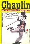 Chaplin para jovenes principiantes / Chaplin for Young Beginners (Spanish Edition)