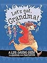 Let's Eat Grandma...