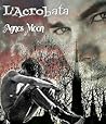 L'Acrobata by Agnes Moon L'Acrobata by Agnes Moon