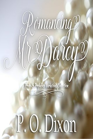 Romancing Mr. Darcy (Kindle Edition)