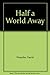 Half a World Away by David Wesseler