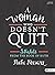 A Woman Who Doesn't Quit - ...