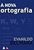 A nova ortografia