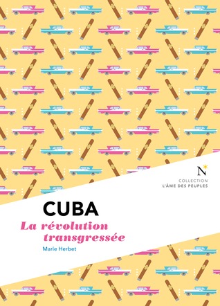 Cuba La révolution transgressée (Paperback)