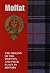 Moffat: The Origins of the Moffats and Their Place in History (Scottish Clan Mini-Book)