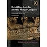 Rebuilding Anatolia after the Mongol Conquest: Islamic Architecture in the Lands of Rum, 1240-1330 Rebuilding Anatolia after the Mongol Conquest: Islamic Architecture in the Lands of Rum, 1240-1330