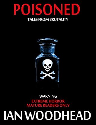 Poisoned: Tales from Brutality (Kindle Edition)