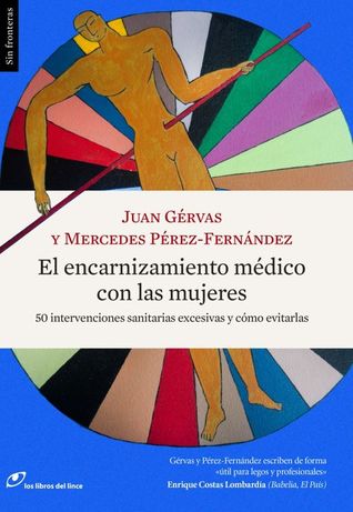 El encarnizamiento médico con las mujeres (Paperback)