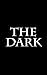 The Dark