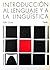 Introducción al lenguaje y a la lingüística