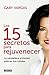Los 15 secretos para rejuvenecer