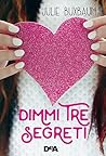 Dimmi tre segreti by Julie Buxbaum