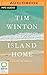 Island Home by Tim Winton