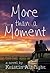 More than a Moment