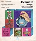 Dasar-dasar Pengetahuan : Bermain Dengan Pengetahuan