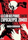 Le Club des punks contre l'apocalypse zombie by Karim Berrouka