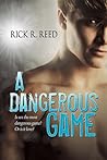 A Dangerous Game by Rick R. Reed