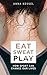 Eat Sweat Play: How Sport C...