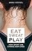 Eat Sweat Play by Anna Kessel